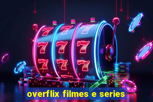 overflix filmes e series